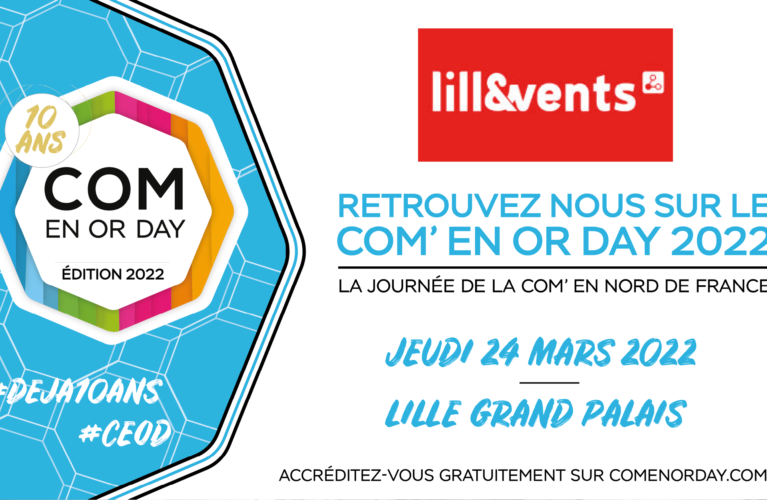 LILLE EVENTS AU COEUR DU COM’ EN OR DAY