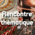 RENCONTRE THÉMATIQUE